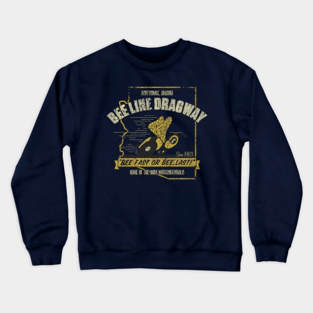 Bee Line Dragway Vintage Arizona Drag Racing Crewneck Sweatshirt by JCD666